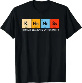 Kindness Quotes Positive Inspiring for Humanist Kind People T-Shirt
